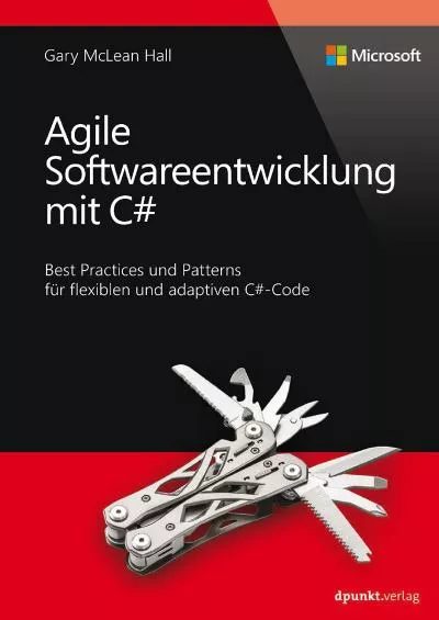 [eBOOK]-Agile Softwareentwicklung mit C (Microsoft Press): Best Practices und Patterns