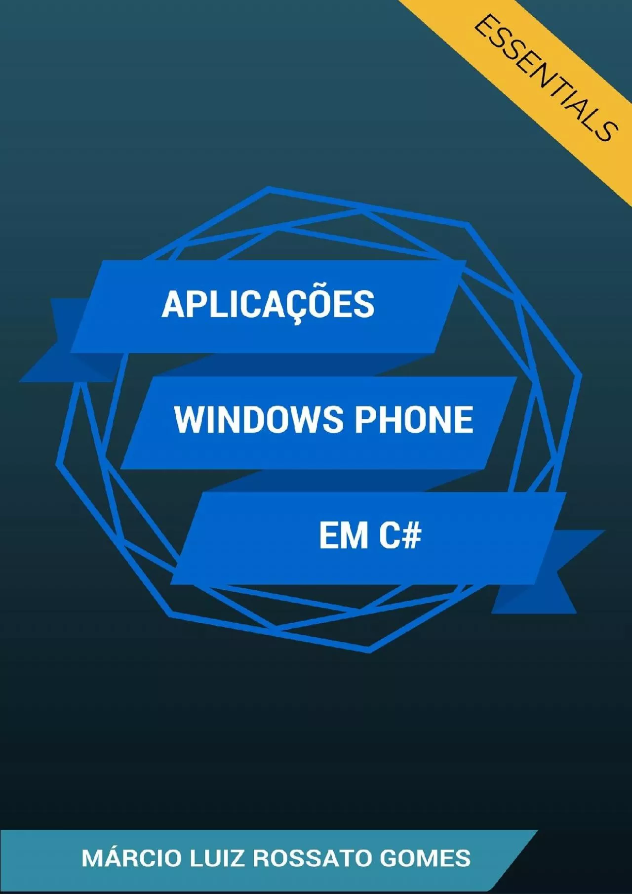 [DOWLOAD]-Aplicações Windows Phone em C: Essentials (Desenvolvendo Aplicativos Windows