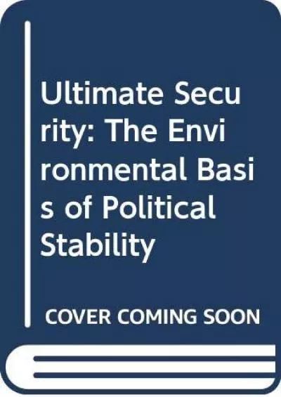 [FREE]-Ultimate Security: The Environmental Basis of Political Stability