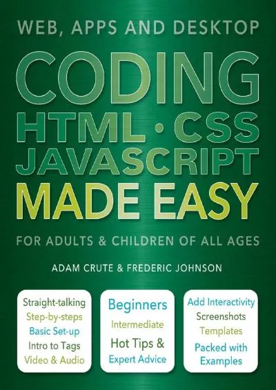 [READING BOOK]-Coding HTML CSS JavaScript Made Easy: Web, Apps and Desktop