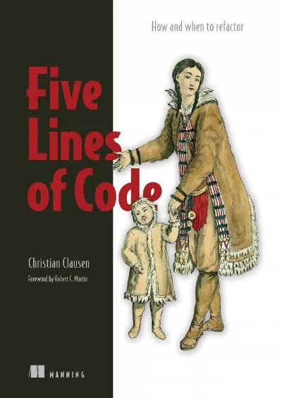 [PDF]-Five Lines of Code: How and when to refactor