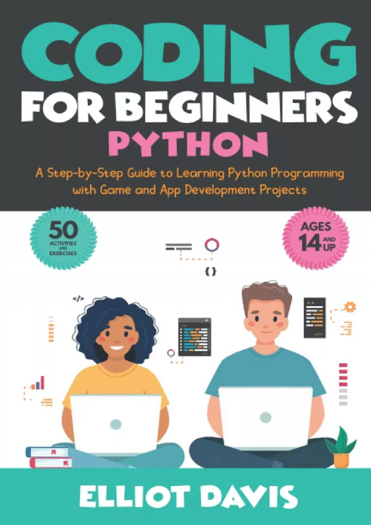 [READING BOOK]-Coding for Beginners: Python: A Step-by-Step Guide to Learning Python Programing