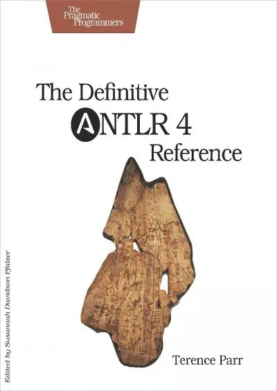 [PDF]-The Definitive ANTLR 4 Reference
