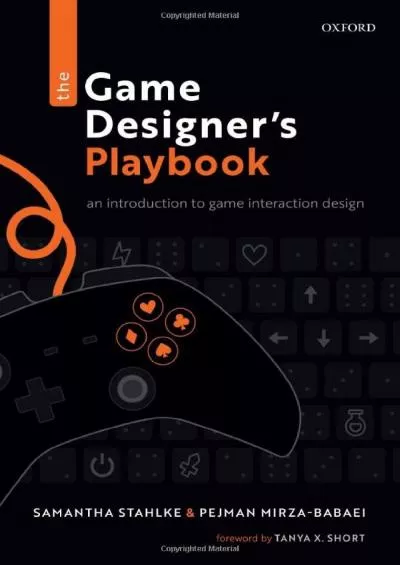 [READING BOOK]-The Game Designer\'s Playbook: An Introduction to Game Interaction Design
