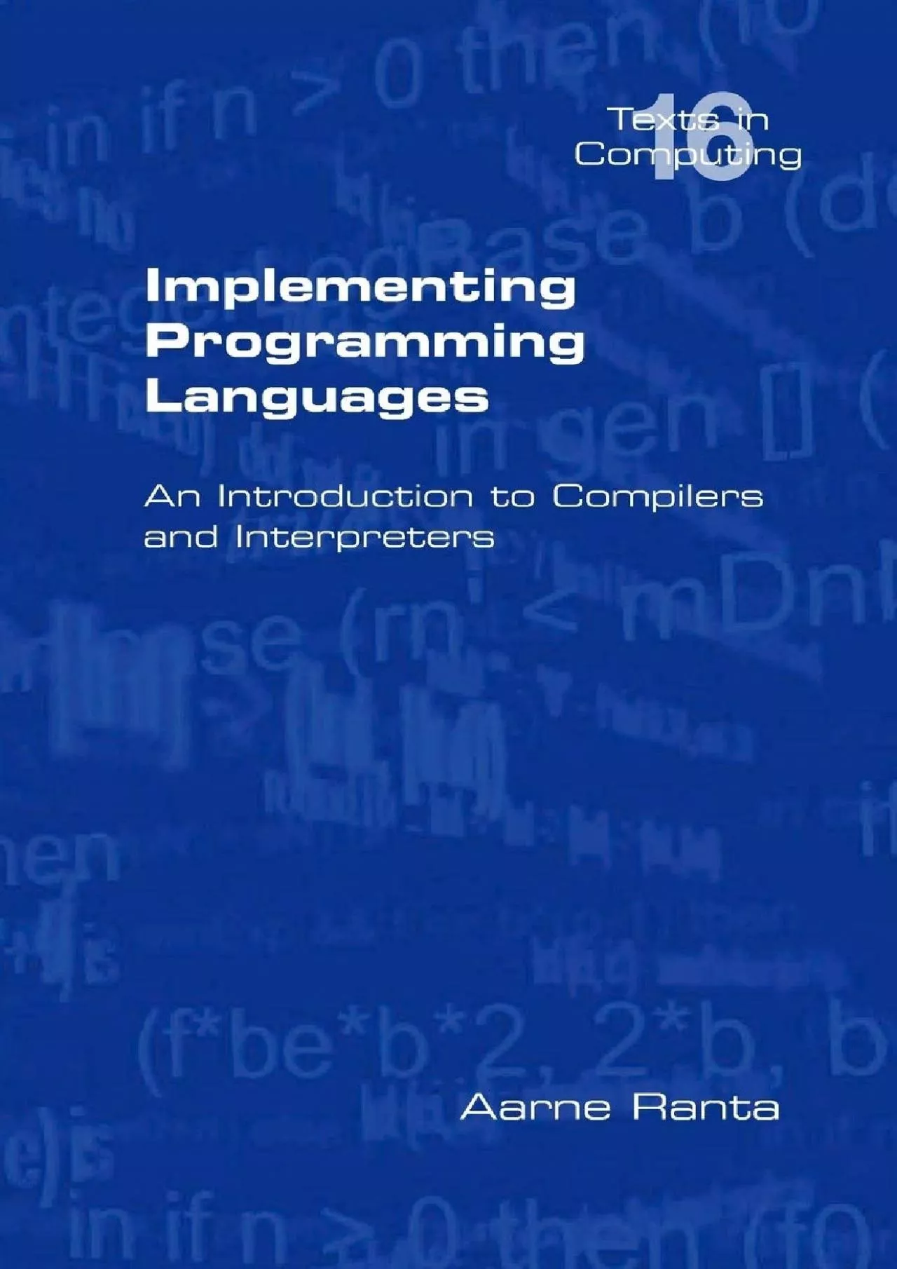 [FREE]-Implementing Programming Languages. an Introduction to Compilers and Interpreters