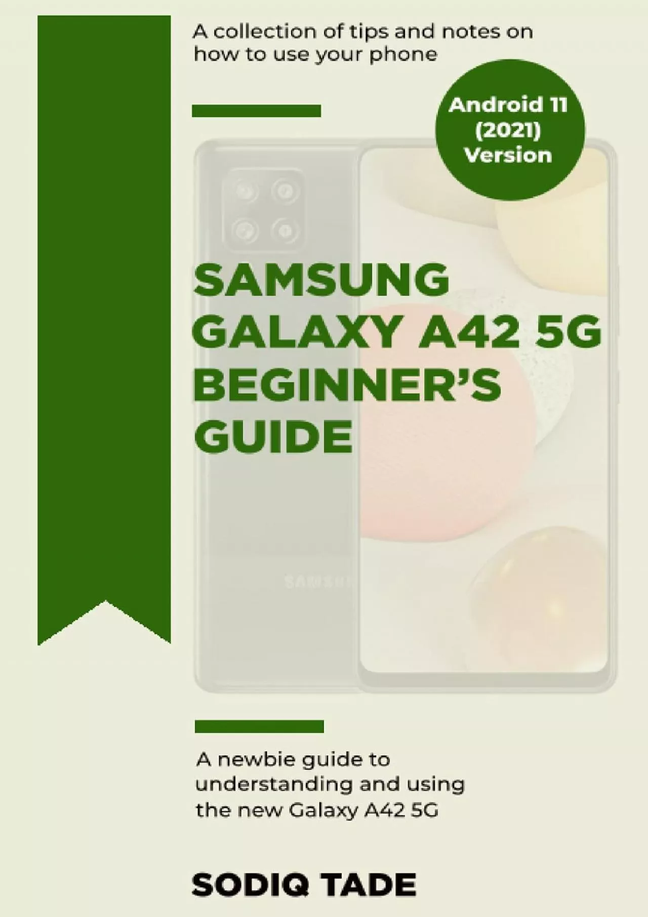 PDF-[eBOOK]-SAMSUNG GALAXY A42 5G BEGINNER\'S GUIDE(Android 11, 2021 Version): A newbie guide