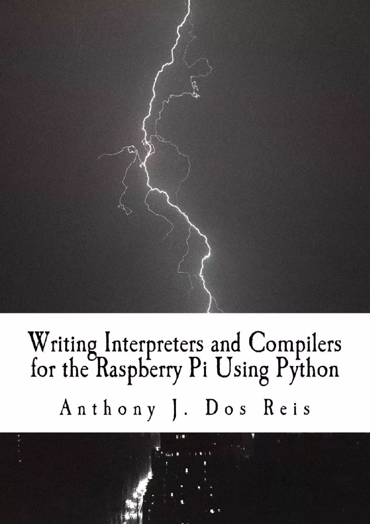 PDF-[eBOOK]-Writing Interpreters and Compilers for the Raspberry Pi Using Python