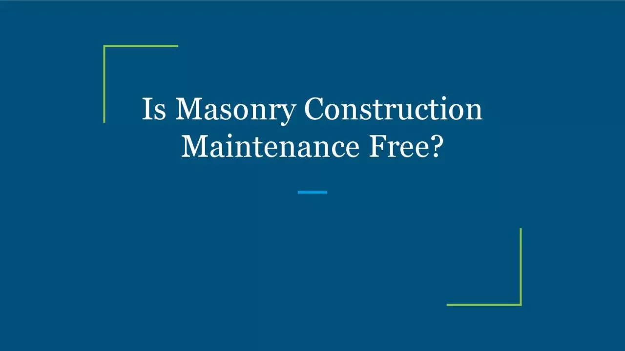 PDF-Is Masonry Construction Maintenance Free?