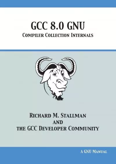 [DOWLOAD]-GCC 8.0 GNU Compiler Collection Internals