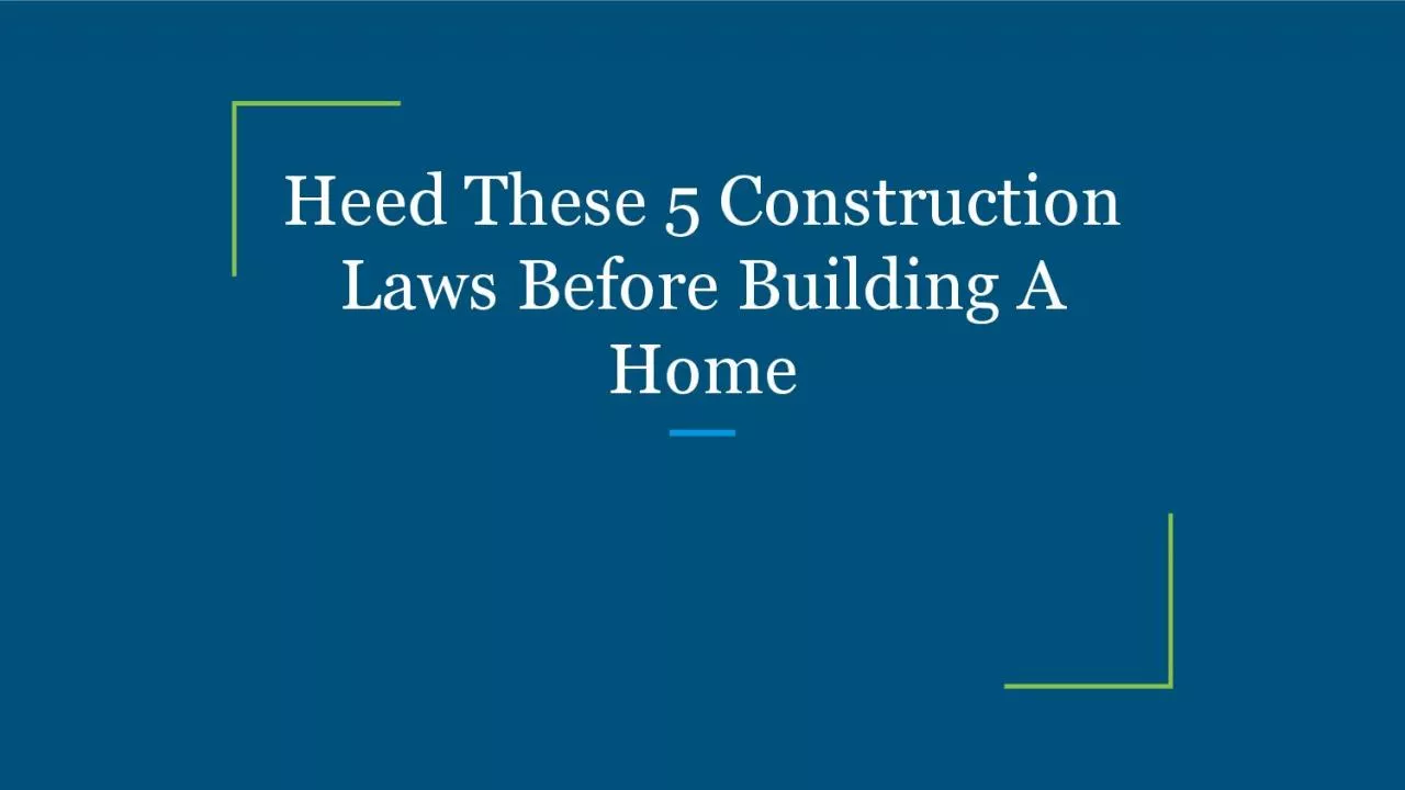 PDF-Heed These 5 Construction Laws Before Building A Home