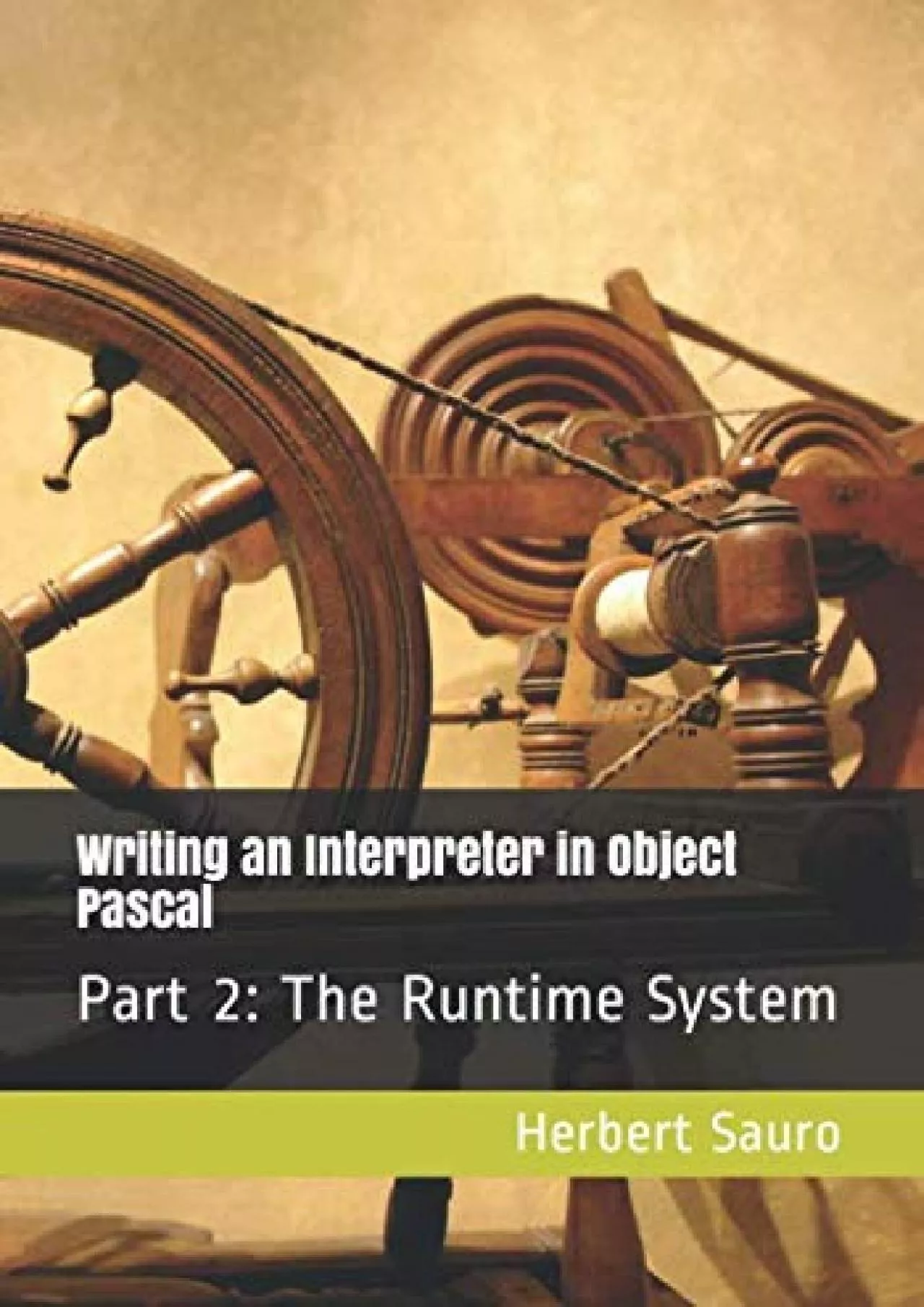 PDF-[DOWLOAD]-Writing an Interpreter in Object Pascal: Part II: The Runtime System