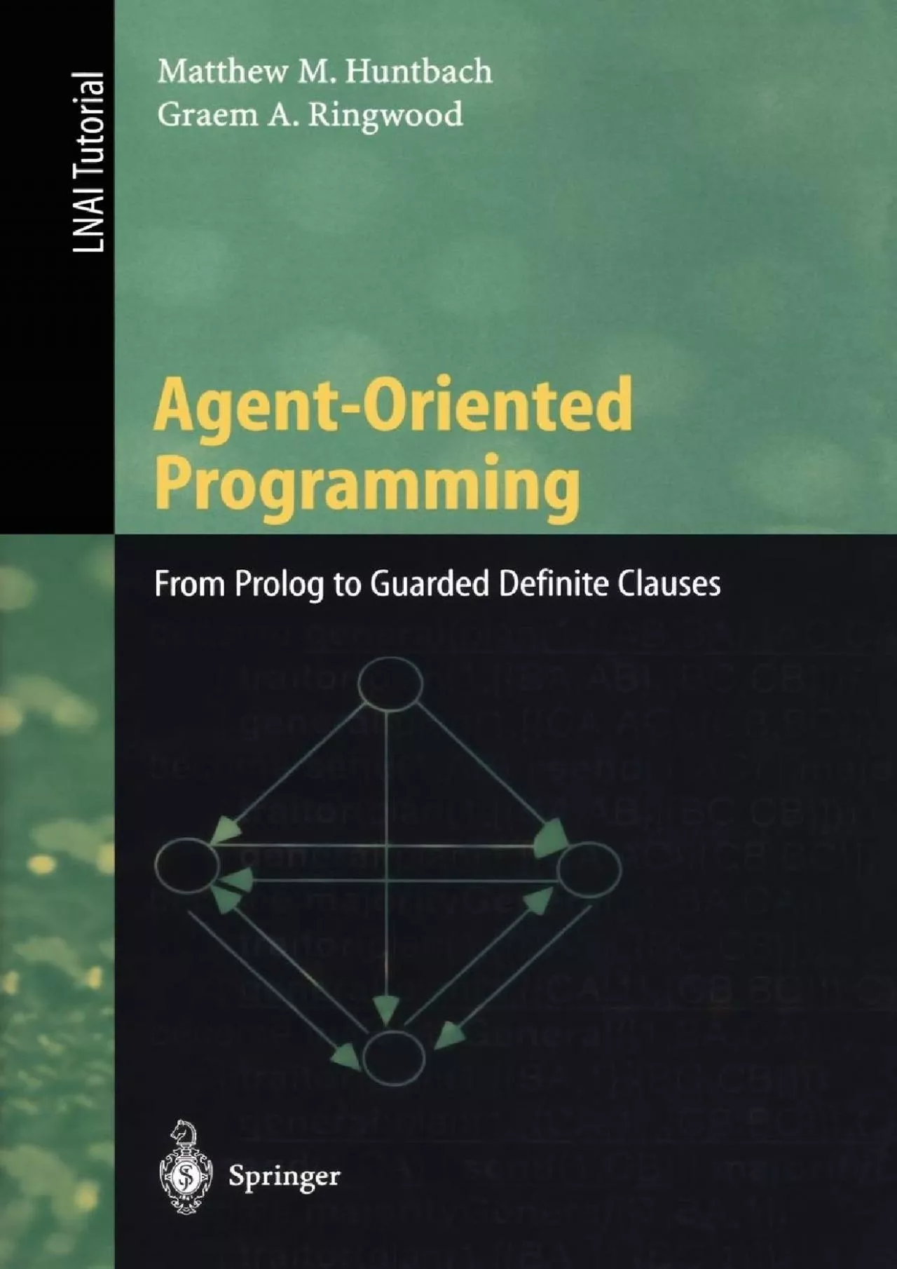 PDF-[READING BOOK]-Agent-Oriented Programming: From Prolog to Guarded Definite Clauses (Lecture