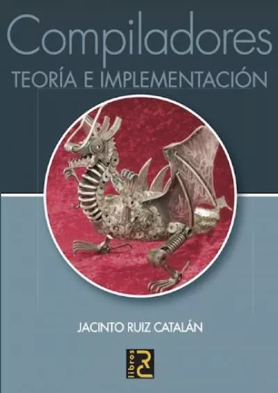 [eBOOK]-Compiladores. Teoría e implementación (Spanish Edition)