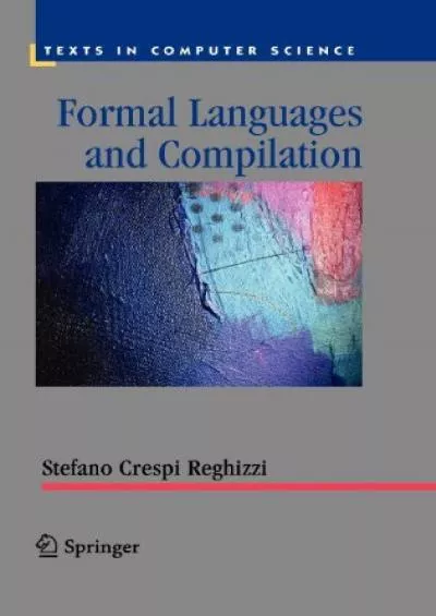[DOWLOAD]-Formal Languages and Compilation (Texts in Computer Science)