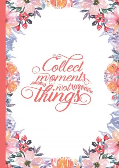 [eBOOK]-Collect Moments Not Things: A Discreet Password Logbook for Women, Password Organizer with Alphabetical Tabs, Holds over 300 Passwords, 6\'x9\'