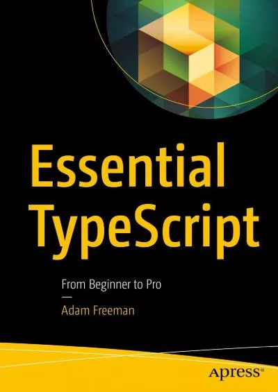 [DOWLOAD]-Essential TypeScript: From Beginner to Pro