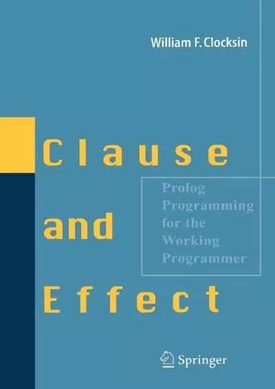 [PDF]-Clause and Effect: Prolog Programming for the Working Programmer