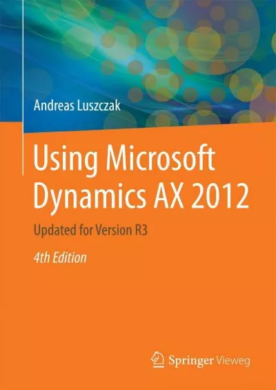 [PDF]-Using Microsoft Dynamics AX 2012: Updated for Version R3