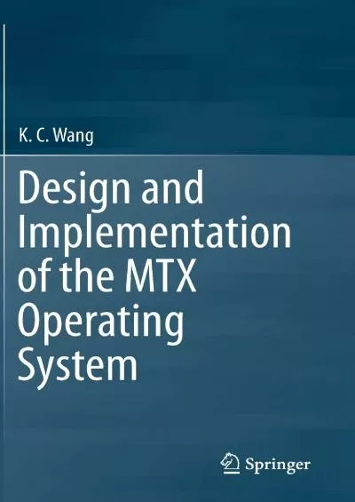 [eBOOK]-Design and Implementation of the MTX Operating System