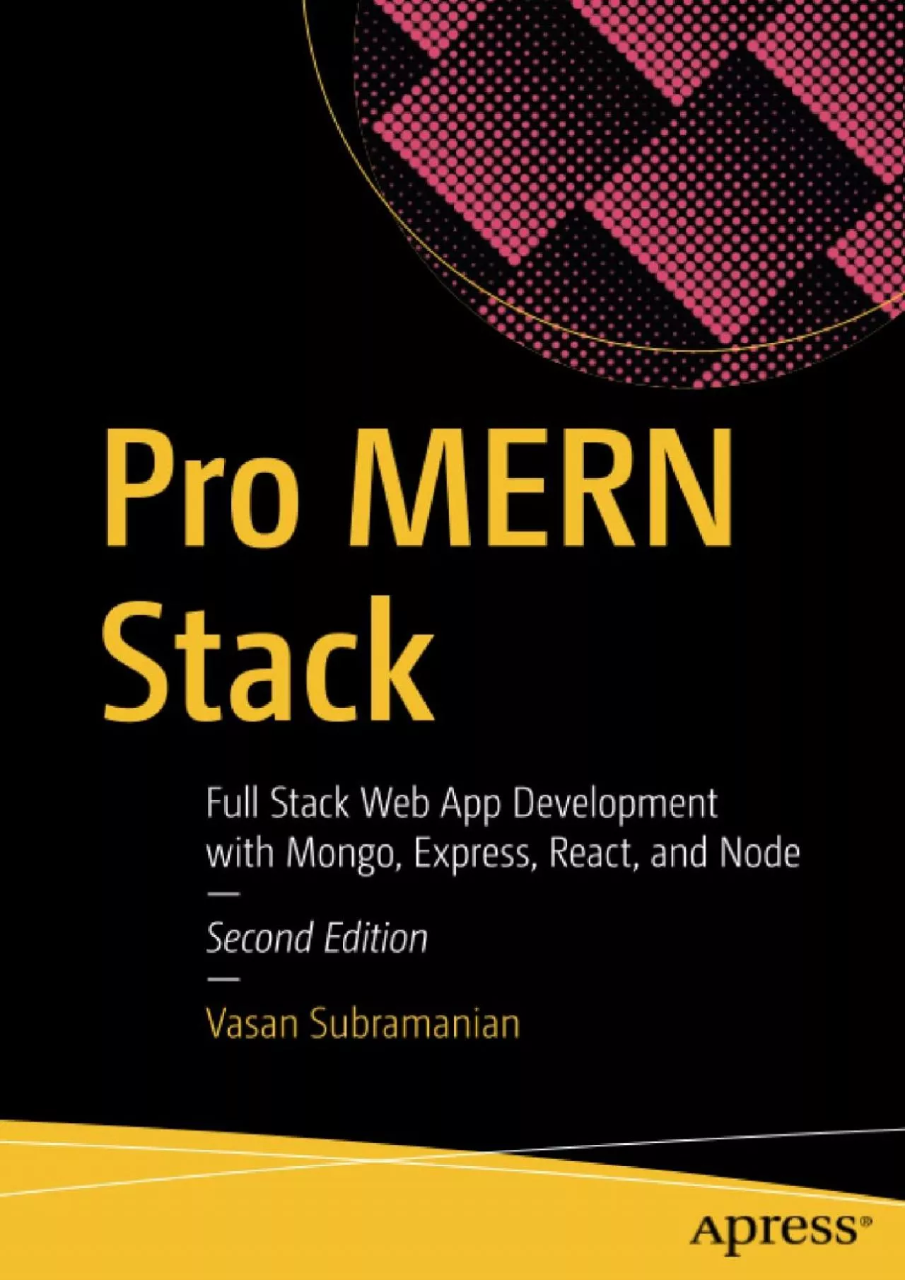 PDF-[DOWLOAD]-Pro MERN Stack: Full Stack Web App Development with Mongo, Express, React, and