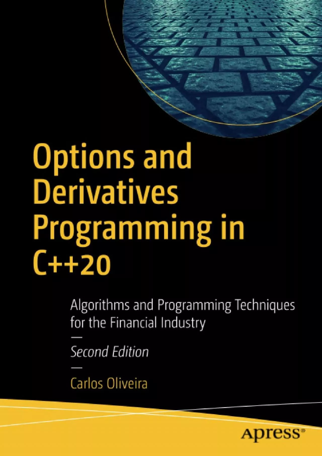 [FREE]-Options and Derivatives Programming in C++20: Algorithms and Programming Techniques