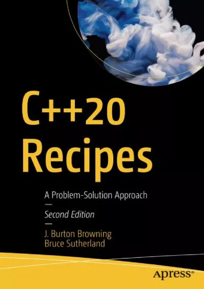 [PDF]-C++20 Recipes: A Problem-Solution Approach