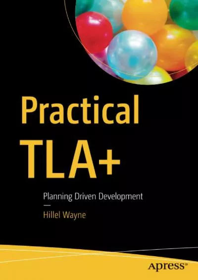 [eBOOK]-Practical TLA+: Planning Driven Development