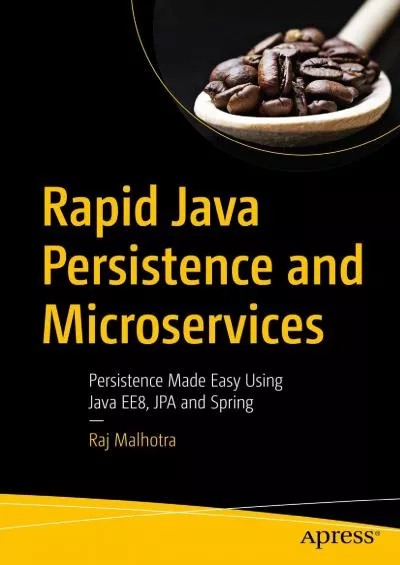 [eBOOK]-Rapid Java Persistence and Microservices: Persistence Made Easy Using Java EE8,