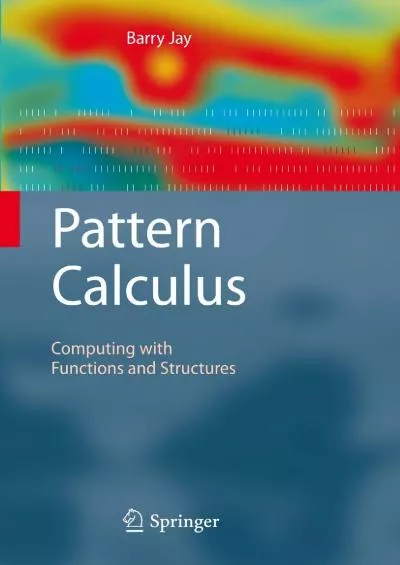 [READ]-Pattern Calculus: Computing with Functions and Structures