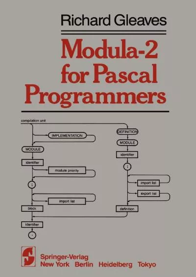 [READING BOOK]-Modula-2 for Pascal Programmers (Springer Books on Professional Computing)