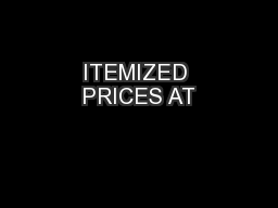 ITEMIZED PRICES AT