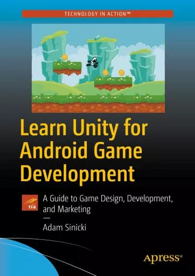 [DOWLOAD]-Learn Unity for Android Game Development: A Guide to Game Design, Development, and Marketing