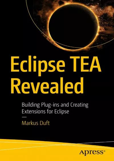 [READING BOOK]-Eclipse TEA Revealed: Building Plug-ins and Creating Extensions for Eclipse