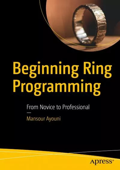 [READ]-Beginning Ring Programming: From Novice to Professional