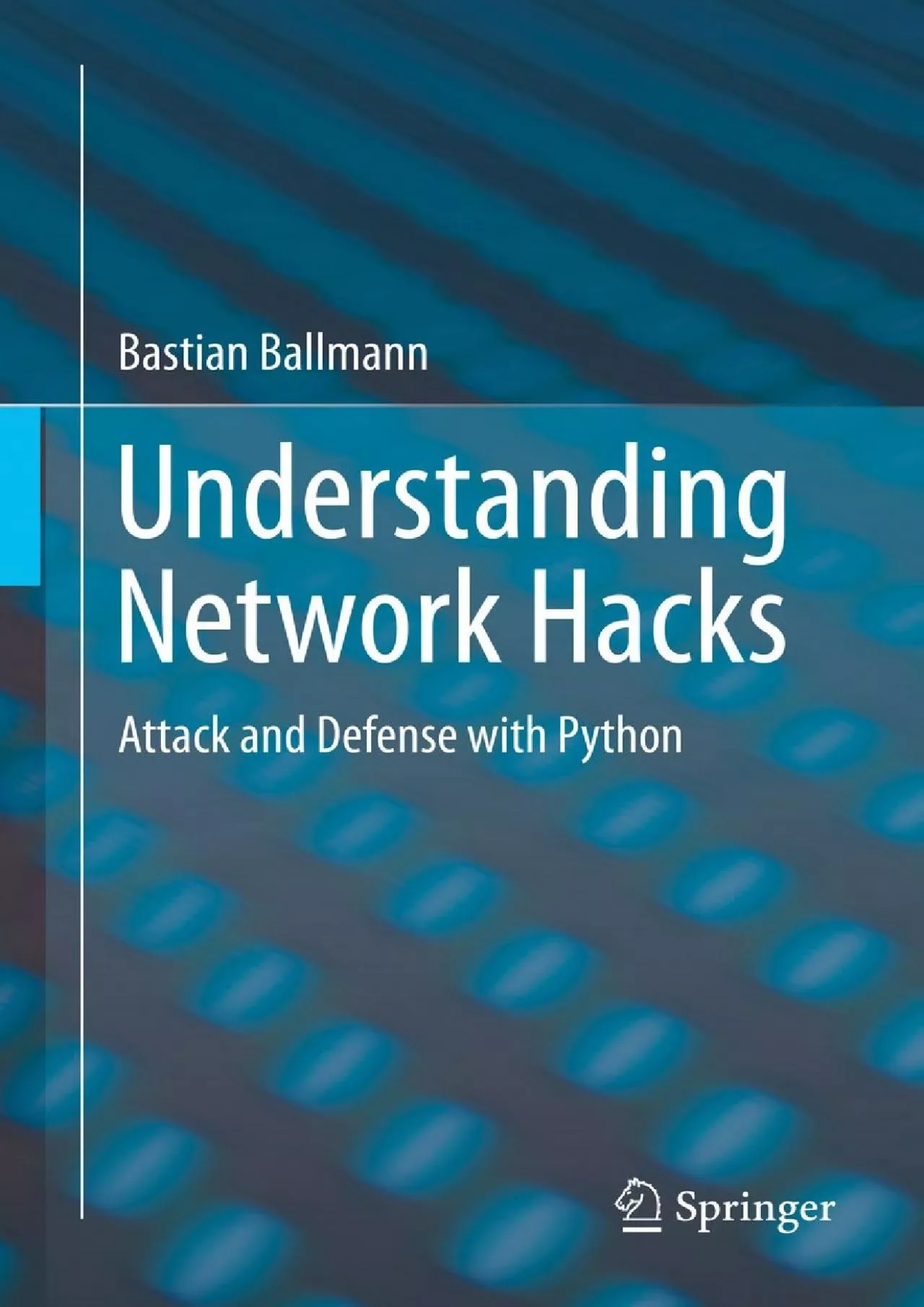 [DOWLOAD]-Understanding Network Hacks: Attack and Defense with Python