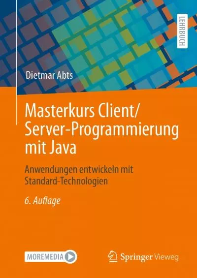 [DOWLOAD]-Masterkurs ClientServer-Programmierung mit Java: Anwendungen entwickeln mit Standard-Technologien (German Edition)