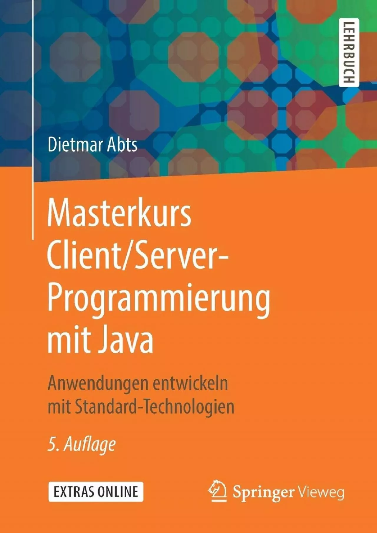 [FREE]-Masterkurs ClientServer-Programmierung mit Java: Anwendungen entwickeln mit Standard-Technologien