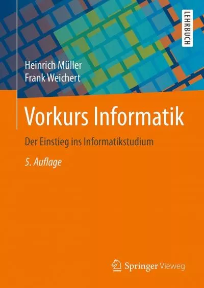 [BEST]-Vorkurs Informatik: Der Einstieg ins Informatikstudium (German Edition)