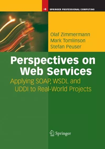 [READING BOOK]-Perspectives on Web Services: Applying SOAP, WSDL and UDDI to Real-World Projects