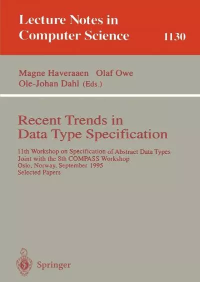 [DOWLOAD]-Recent Trends in Data Type Specification: 11th Workshop on Specification of Abstract Data Types, Joint with the 8th COMPASS Workshop, Oslo, Norway, ... (Lecture Notes in Computer Science, 1130)