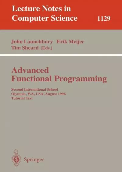 [READ]-Advanced Functional Programming: Second International School, Olympia, WA, USA,
