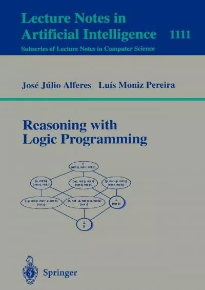 [FREE]-Reasoning with Logic Programming (Lecture Notes in Computer Science, 1111)