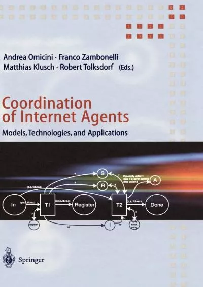[FREE]-Coordination of Internet Agents: Models, Technologies, and Applications