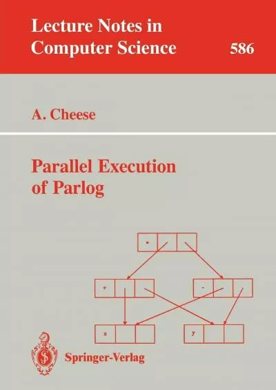 [DOWLOAD]-Parallel Execution of Parlog (Lecture Notes in Computer Science, 586)