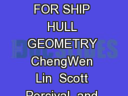 VISCOUS DRAG CALCULATIONS FOR SHIP HULL GEOMETRY ChengWen Lin  Scott Percival  and Eugene