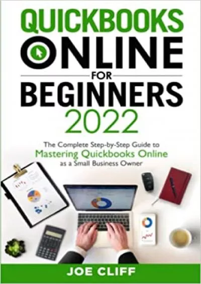 (EBOOK)-QuickBooks Online for Beginners 2022: The Complete Step-By-Step Guide to Mastering