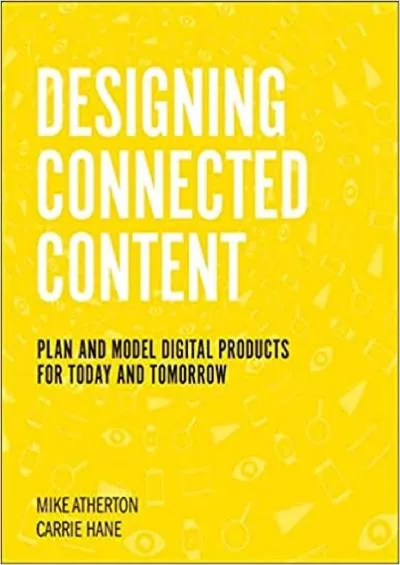 (BOOS)-Designing Connected Content: Plan and Model Digital Products for Today and Tomorrow (Voices That Matter)