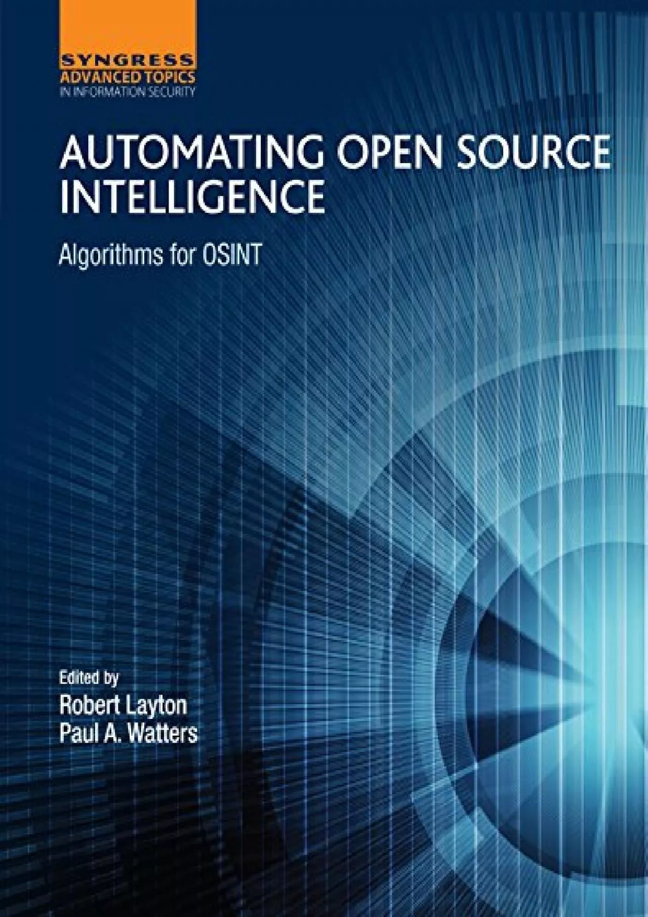 (EBOOK)-Automating Open Source Intelligence: Algorithms for OSINT (Computer Science Reviews