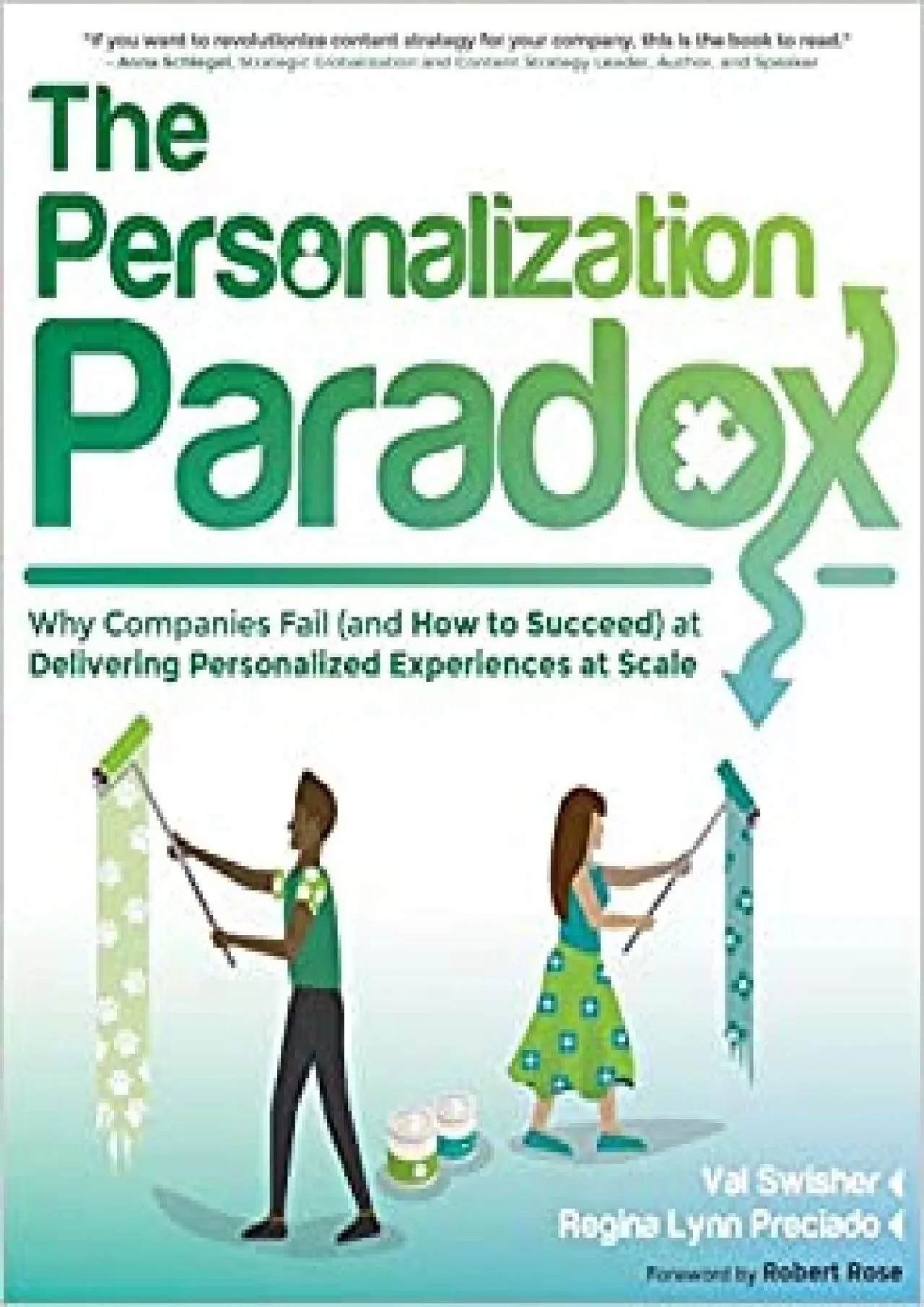 (READ)-The Personalization Paradox: Why Companies Fail (and How To Succeed) at Delivering
