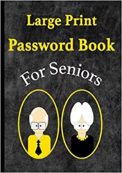 (READ)-Large Print Password Book: Large Print Username and Password Log Book | For Seniors and the Vision Impaired
